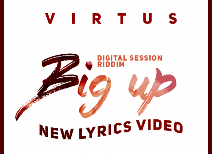 “BIG UP” IL NUOVO LYRICS VIDEO DI VIRTUS