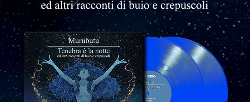 “Tenebra è la notte ed altri racconti di buio e crepuscoli”: parte il preorder per il vinile dell’ultimo disco di Murubutu