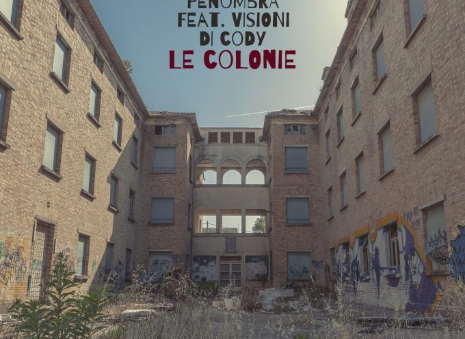 “Le Colonie” il nuovo singolo di Visioni di Cody è una hit estiva dal sapore malinconico