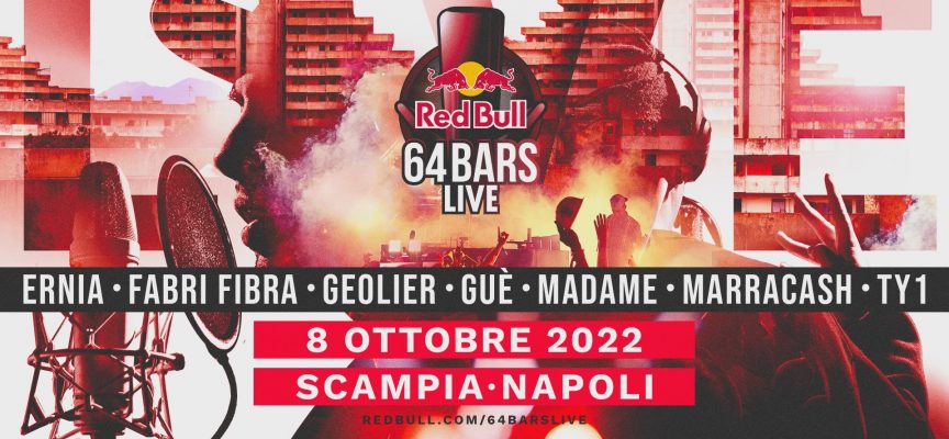 RED BULL 64 BARS LIVE  È SOLD OUT: SABATO 8 OTTOBRE A SCAMPIA CON ERNIA, FABRI FIBRA, GEOLIER, GUÈ, MADAME, MARRACASH E DJ TY1
