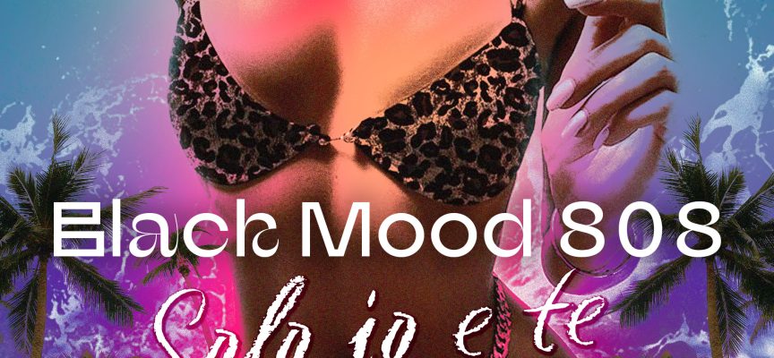“Solo io e te”:  fuori il nuovo singolo dei Black Mood 808