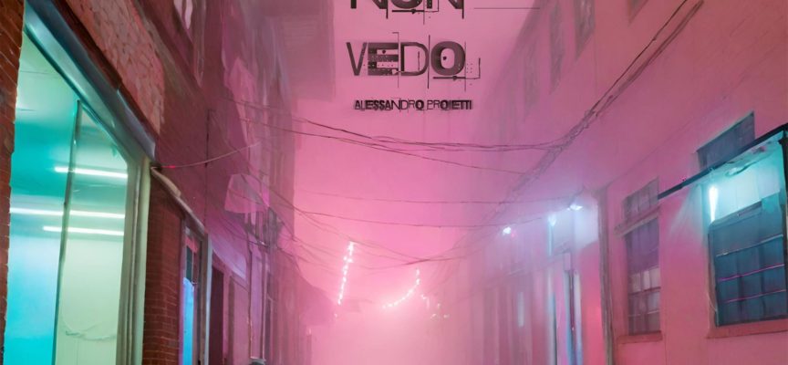 ALESSANDRO PROIETTI “Vedo non vedo” in radio e su tutte le piattaforme dal 29 marzo