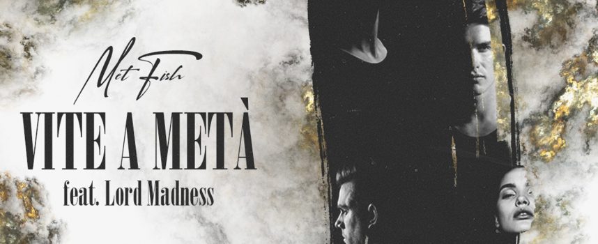 Met Fish insieme a Lord Madness su Vite a Metà