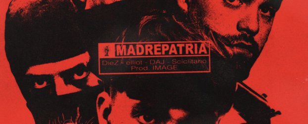 DieZ & DAJ (Desaparesidos) con Elliot e Sciclitano: “MADREPATRIA” è il banger street che prende posizione