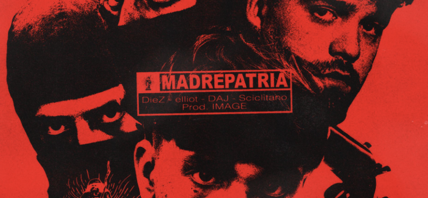 DieZ & DAJ (Desaparesidos) con Elliot e Sciclitano: “MADREPATRIA” è il banger street che prende posizione