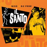 “Il Santo”, Giso e DJ Fede firmano un disco di rap adulto che non deve dimostrare niente